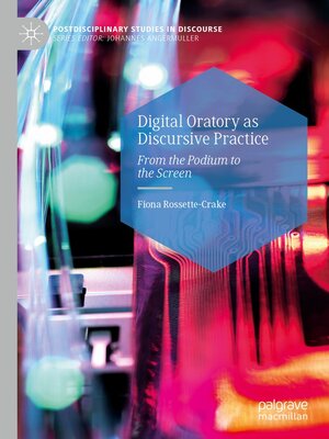 cover image of Digital Oratory as Discursive Practice